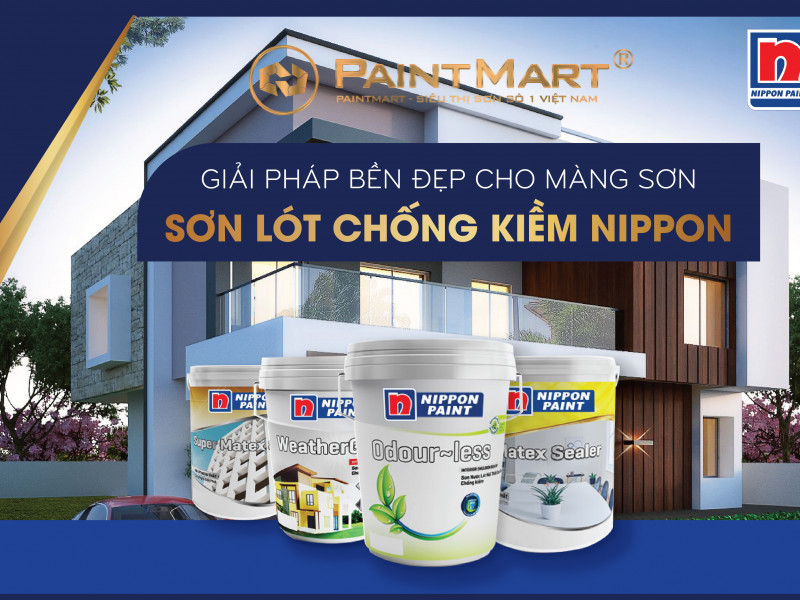 Tổng hợp các dòng sơn lót chống kiềm Nippon - Giải pháp bền đẹp cho bề mặt tường nhà